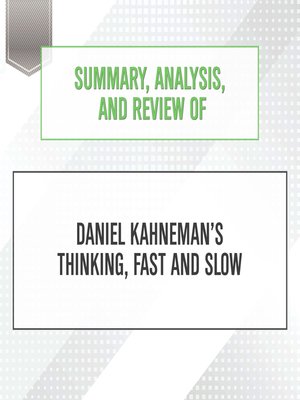 cover image of Summary, Analysis, and Review of Daniel Kahneman's Thinking, Fast and Slow